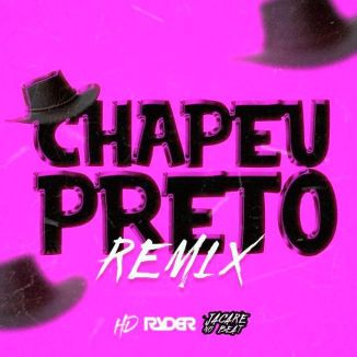 Foto da capa: CHAPÉU PRETO (REMIX)