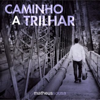 Foto da capa: Caminho a Trilhar