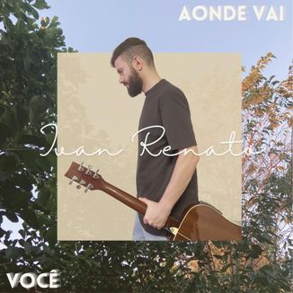 Foto da capa: Aonde Vai Você