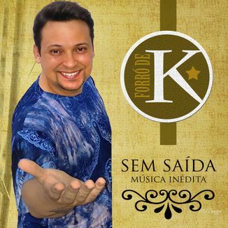 Foto da capa: Sem Saída - Forró de k