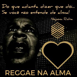 Foto da capa: REGGAE NA ALMA - Nepom Ridna