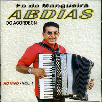 Foto da capa: ABDIAS DO ACORDEON  - FÃ DA MANGUEIRA