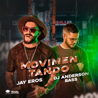 Foto da capa: Movimentando - Dj Anderson Bass, Jay Eros