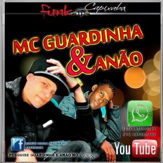 Foto da capa: CD 2015 MC GUARDINHA & MC ANÃO