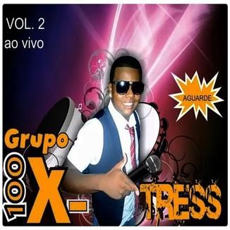 Foto da capa: GRUPO 100 X-TRESS VOL 2- AOVIVO2014 - ROTA DO MAR CLUB - SANTA CRUZ DO CAPIBARIBE - PE