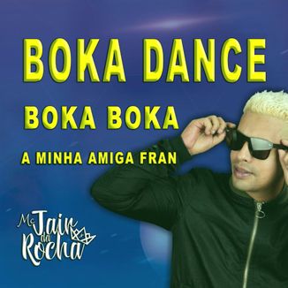 Foto da capa: Boka Dance Boka Boka A Minha Amiga Fran