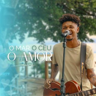 Foto da capa: O Mar, O Céu, O Amor