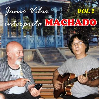 Foto da capa: Janio Vilar Interpreta Machado Vol. 2