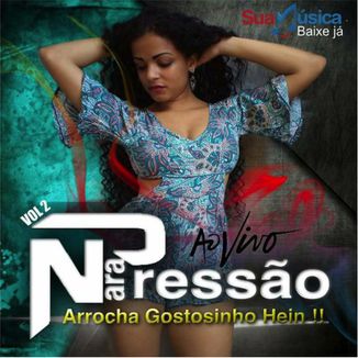 Foto da capa: Nara Pressaão arrocha gostosinho 2