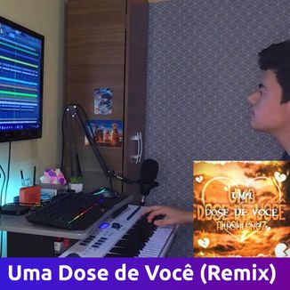 Foto da capa: Uma Dose de Você (Remix)