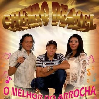Foto da capa: Cheiro de Mel O Melhor do Arrocha CD 2015 (Oficial)