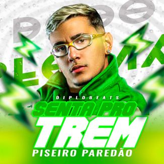 Foto da capa: Senta Pro Trem - Versão Piseiro - MC Jacaré - Remix - Dodo Diplomata