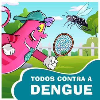 Foto da capa: Todos contra a Dengue