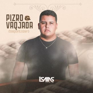 Foto da capa: PIZRO&VAQJADA 2.0