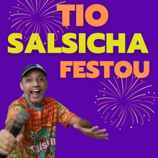 Foto da capa: Tio Salsicha Festou