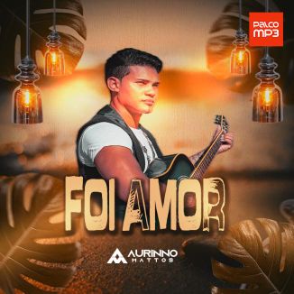 Foto da capa: Foi amor - Aurinno Mattos