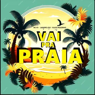 Foto da capa: Vai Pra Praia.