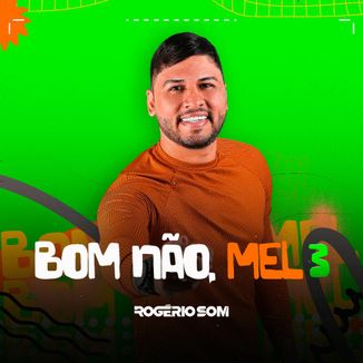 Foto da capa: Bom Não, Mel 3