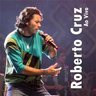 Foto da capa: Roberto Cruz Ao Vivo 2014