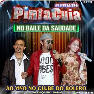 Foto da capa: PINTA CUIA NO CLUB DO BOLERO (AO VIVO) - BAILE DA SAUDADE