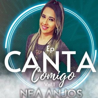 Foto da capa: Nea Anjos Canta Comigo Vol. 01