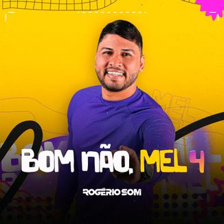 Foto da capa: Bom Não, Mel 4