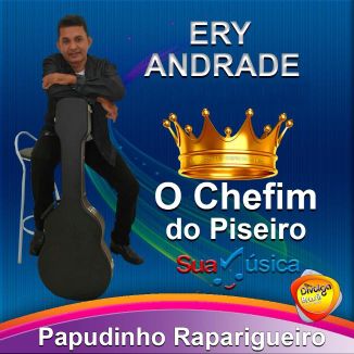 Foto da capa: ERY ANDRADE O CHEFIM DO PISEIRO