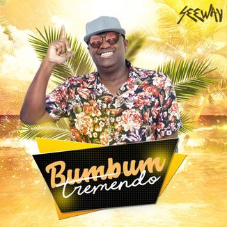 Foto da capa: Banda Seeway - Bumbum Tremendo