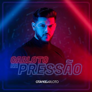 Foto da capa: Carloto na Pressão