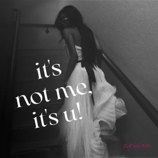 Foto da capa: it's not me, it's u!