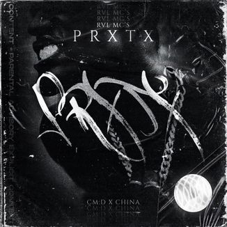 Foto da capa: 3. RVL MC'S - "PRXTX" (Prod. Studio QG Dus Manos | Sosa)