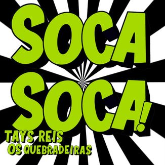 Foto da capa: Soca Soca (Single) - Tays Reis, Os Quebradeiras