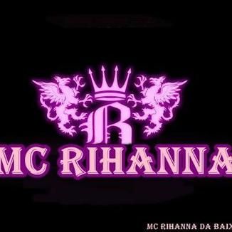 Foto da capa: Mc Rihanna