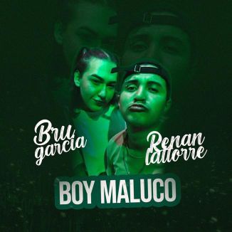 Foto da capa: Boy Maluco - Feat Bru Garçia