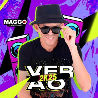 Foto da capa: MAGGO - VERÃO 2025 REPERTÓRIO NOVO ATUALIZADO OUÇA AGORA
