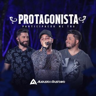 Foto da capa: Augusto & Gusttavo - Protagonista part. MC THG