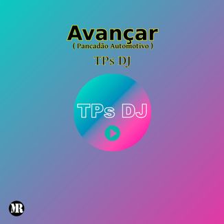 Foto da capa: TPs DJ Avançar (Pancadão Automotivo)