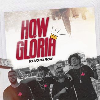 Foto da capa: Louvo no Flow - How Glória