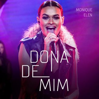 Foto da capa: Dona De Mim - Monique Elen