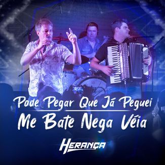 Foto da capa: Pode Pegar Que Já Peguei / Me Bate Nega Véia - Herança