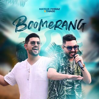Foto da capa: Boomerang - Mateus Ferraz e Thiago