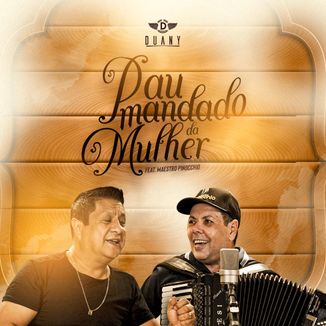 Foto da capa: Pau Mandado Da Mulher - Duany feat Maestro Pinocchio