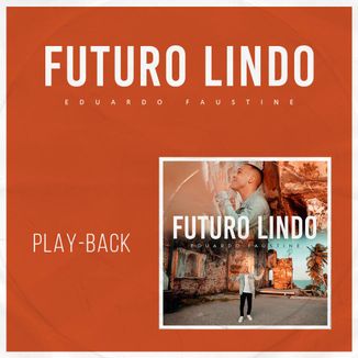 Foto da capa: Futuro Lindo - Play Back