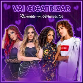 Foto da capa: Banda Sentimentos ft Banda Bandida - Vai Cicatrizar