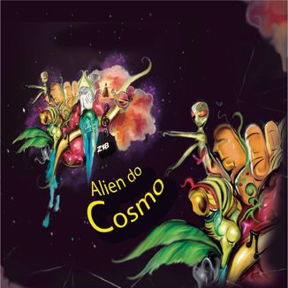 Foto da capa: Alien do Cosmo