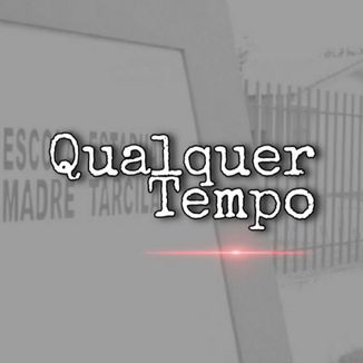 Foto da capa: Qualquer Tempo