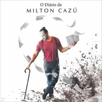 Foto da capa: O diário de Milton Cazú