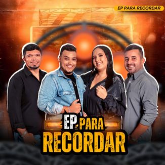 Foto da capa: EP PARA RECORDAR - FORRÓ UNIVERSITÁRIO