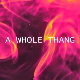 Foto da capa: A Whole Thang