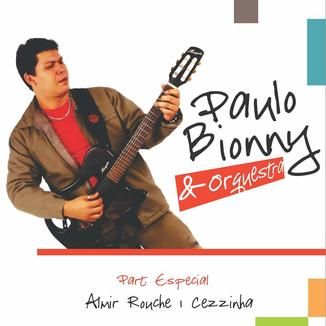 Foto da capa: Paulo Bionny e Orquestra